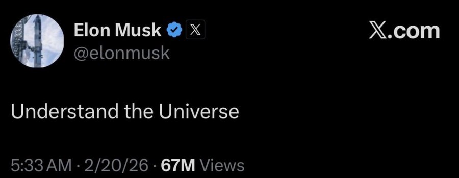 A screenshot of an X.com (formerly Twitter) post by Elon Musk (@elonmusk) with the text "Understand the Universe", posted at 5:33 AM on 2/20/26 with 67M views.