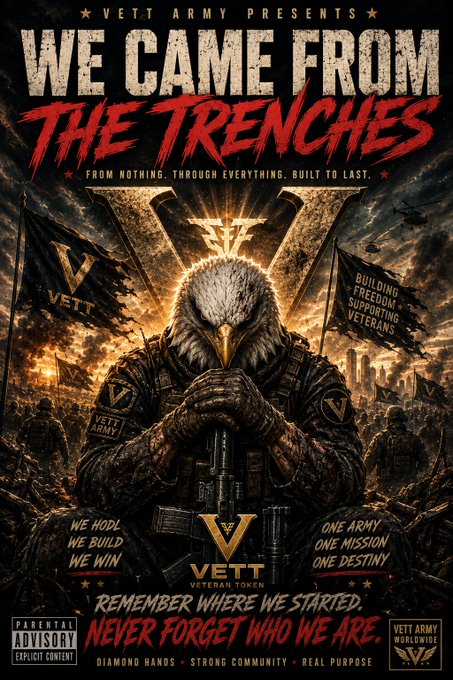 A military-themed poster titled 'WE CAME FROM THE TRENCHES' by Vett Army, featuring an eagle in combat gear holding a rifle, with slogans 'WE HOLD WE BUILD WE WIN' and 'REMEMBER WHERE WE STARTED NEVER FORGET WHO WE ARE' promoting the VETT Veteran Token.