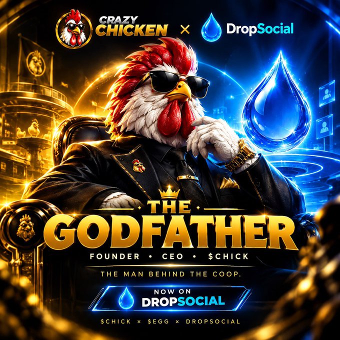 A flashy promotional graphic titled "THE GODFATHER" featuring an anthropomorphic chicken mascot in a suit and sunglasses, advertising a collaboration between Crazy Chicken and DropSocial (also labeled $CHICK × $EGG × DROPSOCIAL).