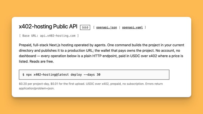 An orange card showing the x402-hosting Public API v3.0 documentation with a base URL of api.x402-hosting.com, describing prepaid Next.js hosting and the command 'npx x402-hosting@latest deploy --days 30' for $0.20 per project-day.