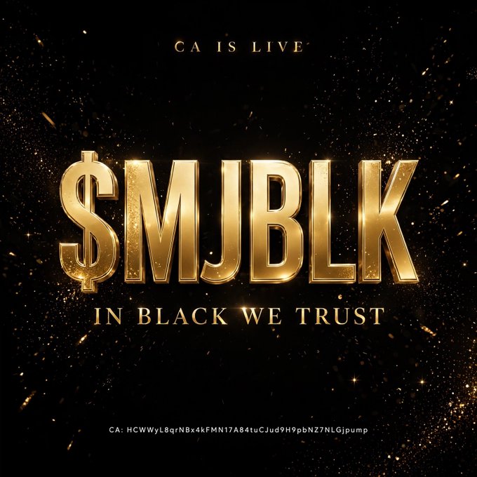 A luxury-styled promotional graphic featuring bold gold "$MJBLK" text against a sparkling black background with gold particles, accompanied by the text "CA IS LIVE," "IN BLACK WE TRUST," and the contract address "HCWWyL8qrNBx4kFMN17A84tuCJud9H9pbNZ7NLGjpump," matching the memecoin's launch announcement.