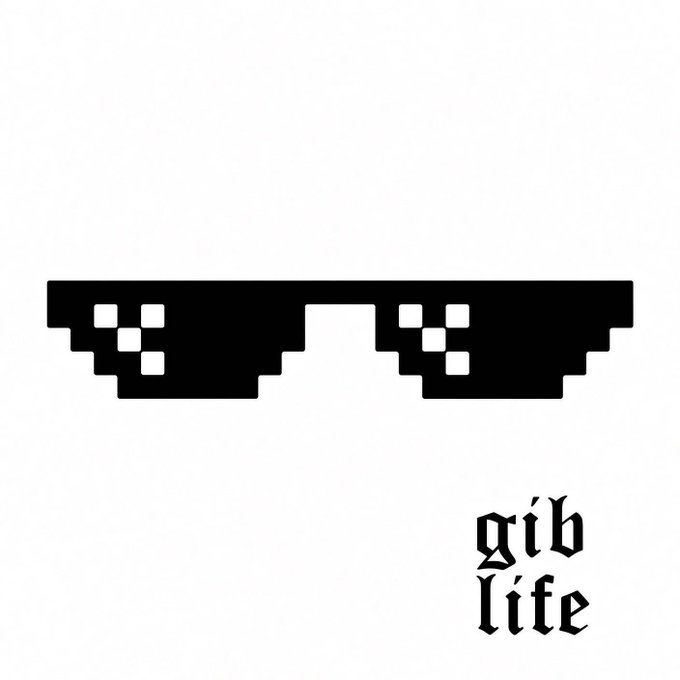 A pixelated "deal with it" style sunglasses graphic appears above the text "gib life" in gothic-style font. The image playfully echoes the post's meme-culture references, using the iconic shutter shades as a symbol of choosing the chaotic, absurdist "gib" lifestyle described in the accompanying text.