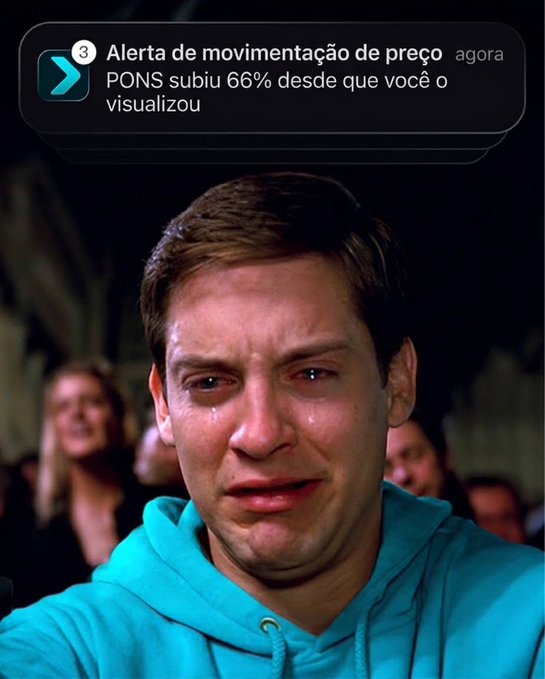 Meme image showing a distressed man reacting to a price movement alert in Portuguese: 'Alerta de movimentação de preço - PONS subiu 66% desde que você o visualizou'.