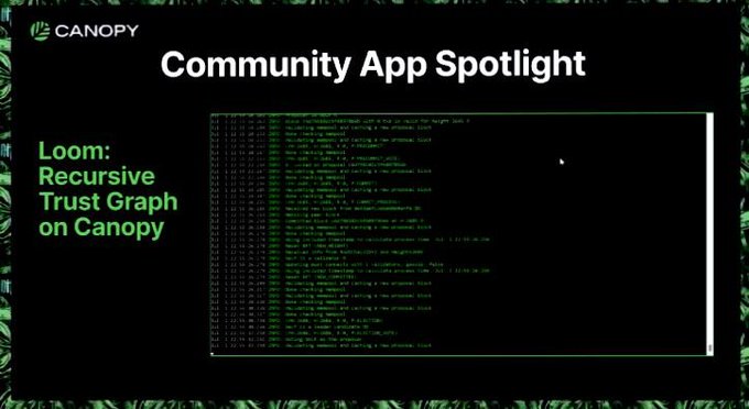 A presentation slide titled 'Community App Spotlight' features the Canopy logo and text reading 'Loom: Recursive Trust Graph on Canopy,' alongside a terminal window displaying scrolling code logs.
