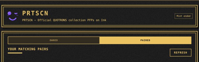 A digital interface for "PRTSCN - Official QUOTRONS collection PFPs on Ink" showing progress bars for "OWNED" and "PAIRED" status with a "Mint ended" label.