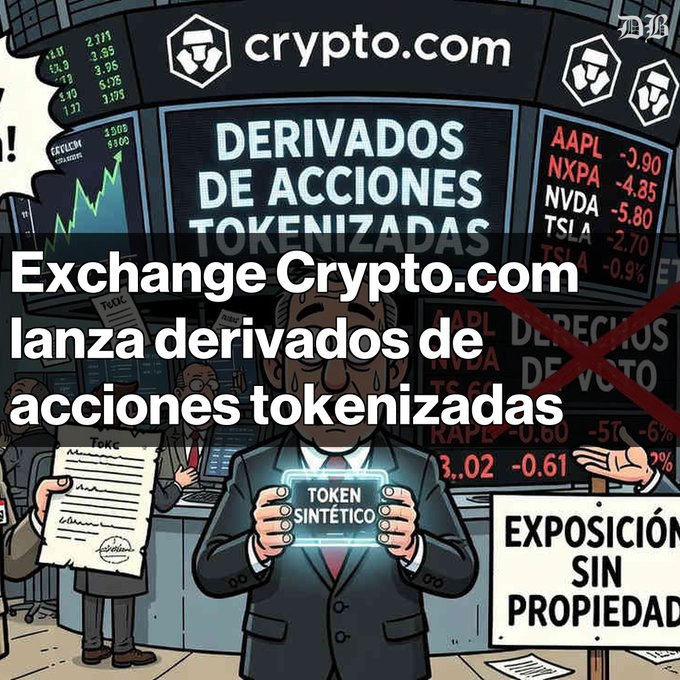 A cartoon illustration shows a businessman holding a glowing "TOKEN SINTÉTICO" smartphone under a Crypto.com banner reading "DERIVADOS DE ACCIONES TOKENIZADAS," with stock tickers (AAPL, NVDA, TSLA, NXPA) and red X marks visible in the background, along with a sign stating "EXPOSICIÓN SIN PROPIEDAD"—reinforcing the post's message that Crypto.com has launched tokenized stock derivatives offering exposure to 1,500+ U.S. shares starting at $1 without granting ownership or voting rights.