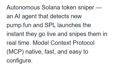 Text describing "Autonomous Solana token sniper" — an AI agent that detects new pump.fun and SPL launches in real time, described as Model Context Protocol (MCP) native.