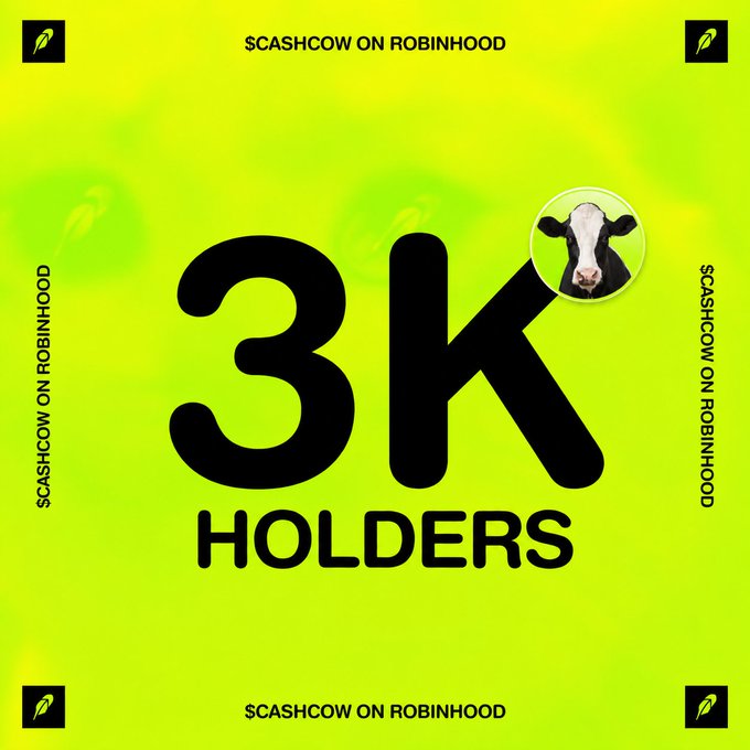 Bright yellow promotional graphic announcing '3K HOLDERS' for $CASHCOW ON ROBINHOOD, featuring a cow icon.