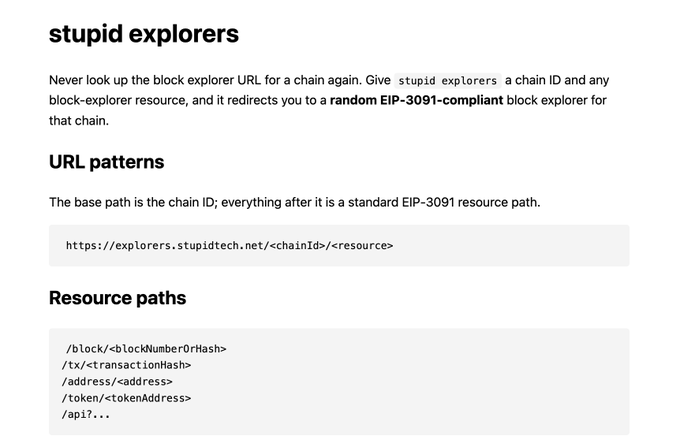 The image shows a documentation page for "stupid explorers," a service described as a redirect tool that sends users to a random EIP-3091-compliant block explorer when given a chain ID and resource path. It details the URL pattern `https://explorers.stupidtech.net/<chainId>/<resource>` and lists supported resource paths including `/block/<blockNumberOrHash>`, `/tx/<transactionHash>`, `/address/<address>`, `/token/<tokenAddress>`, and `/api?...`, directly supporting the accompanying post's message about eliminating the need to look up block explorers manually.