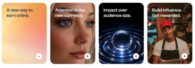 Four social media-style cards with text reading: 'A new way to earn online.', 'Attention is the new currency.', 'Impact over audience size.', and 'Build influence. Get rewarded.', each featuring a '+' button.