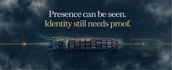 An aerial view of a cargo ship on the ocean with text reading 'Presence can be seen. Identity still needs proof.', alongside labels 'PRESENCE DETECTED' and 'IDENTITY NOT YET REQUIRED'.