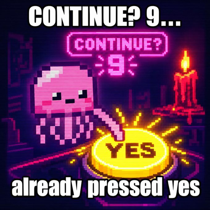 A pixel art meme featuring a pink jellyfish-like character next to a glowing yellow 'YES' button, with text reading 'CONTINUE? 9...' and 'already pressed yes'.