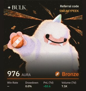 A digital card showing '+BULK' with a fluffy white yeti-like character, referral code 'SNEAKYPEEK', 976 AURA, Bronze rank, and 7.1K volume.
