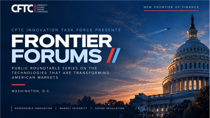 A promotional graphic for the CFTC Innovation Task Force announces the "Frontier Forums," a public roundtable series focused on the technologies transforming American markets, featuring the U.S. Capitol dome at sunset with a jet trail overhead. The event is held in Washington, D.C., emphasizing themes of "Responsible Innovation," "Market Integrity," and "Sound Regulation."