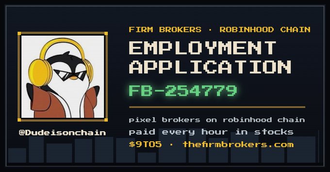 A pixel art banner advertising 'FIRM BROKERS · ROBINHOOD CHAIN EMPLOYMENT APPLICATION FB-254779' featuring a penguin wearing sunglasses and yellow headphones, with text '@Dudeisonchain' and website 'thefirmbrokers.com'.