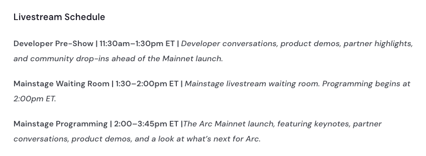 The image displays a "Livestream Schedule" outlining the Arc Mainnet launch event: a Developer Pre-Show from 11:30am–1:30pm ET, a Mainstage Waiting Room from 1:30–2:00pm ET, and Mainstage Programming from 2:00–3:45pm ET featuring the Arc Mainnet launch. This schedule directly supports the post's inquiry about the timing of Arc's Mainnet launch, providing specific ET broadcast times for the event.