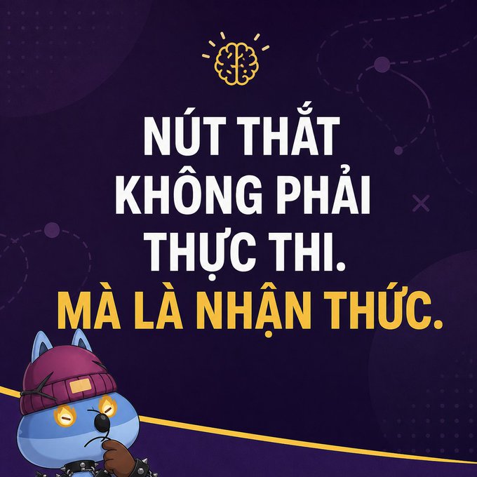 A graphic with Vietnamese text reading 'NÚT THẮT KHÔNG PHẢI THỨC THI. MÀ LÀ NHẬN THỨC.' featuring a blue cartoon character wearing a pink beanie.