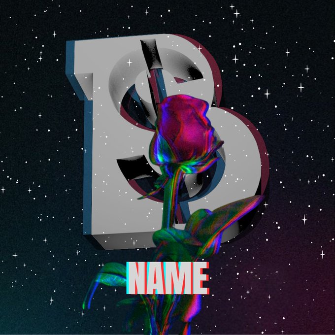 Digital artwork featuring a chrome-iridescent rose in front of a large 3D letter "B", set against a starry cosmic background with the text "NAME" in glitch-effect lettering at the bottom.