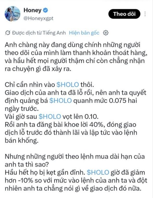 The image is a Vietnamese tweet by @Honeyxgpt accusing an influencer of using their followers as exit liquidity, specifically pointing out how $HOLO was shilled at 0.075, pumped to 0.10, then dumped back to -10% from the entry price, leaving long-term buyers trapped and silent. This aligns with the post noting $HOLO as another example of the "shill then dump" pattern, alongside $BLUAI, $UAI, and $FORM.