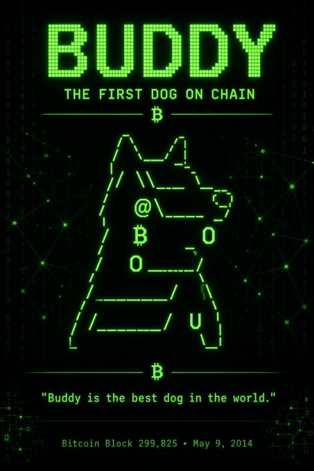 Green neon digital art titled 'BUDDY - THE FIRST DOG ON CHAIN,' displaying a pixelated dog outline with Bitcoin symbols, a Bitcoin Block reference (299,825 • May 9, 2014), and the quote 'Buddy is the best dog in the world.'