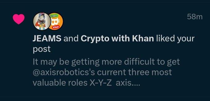 Social media notification showing JEAMS and Crypto with Khan liked a post about @axisrobotics's three most valuable roles on X-Y-Z axis.