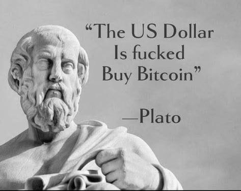 A meme featuring a classical bust of Plato with the quote 'The US Dollar Is fucked Buy Bitcoin' attributed to him.