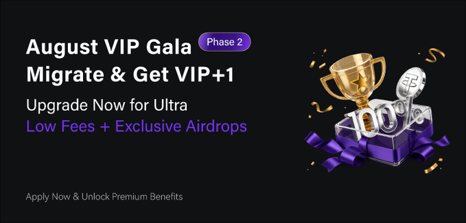 A promotional banner for a 'August VIP Gala Phase 2' event advertising 'Migrate & Get VIP+1' with upgrades for Ultra, low fees, and exclusive airdrops, featuring a golden trophy and 100% bonus graphic.