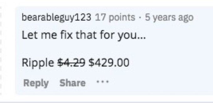A Reddit comment by user "bearablesleguy123" jokingly "fixes" Ripple's price by crossing out "$4.29" and replacing it with "$429.00," playfully echoing the original post's enthusiasm about ambitious crypto price targets by suggesting a similarly inflated expectation for XRP.