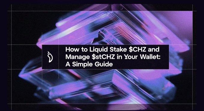 A purple and pink futuristic graphic featuring the headline "How to Liquid Stake $CHZ and Manage $stCHZ in Your Wallet: A Simple Guide," which directly introduces the post's explanation of how staking CHZ tokens yields stCHZ while preserving liquidity.