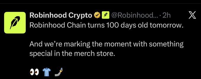 A Twitter/X post from 'Robinhood Crypto' (@Robinhood...) announcing that Robinhood Chain turns 100 days old tomorrow, with merch emojis below.
