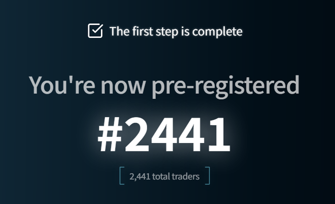 Confirmation screen showing a completed first step with the text 'You're now pre-registered #2441' and '2,441 total traders' displayed on a dark background.
