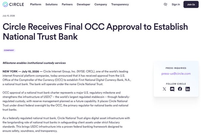A Circle press release dated July 10, 2026, announces that Circle Internet Group (NYSE: CRCL) has received final OCC approval to establish "Circle National Trust Bank, N.A.," its first national trust bank, which will provide federally-regulated custody and reserve management for USDC under direct OCC oversight.