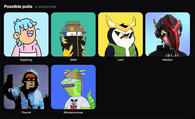 NFT marketplace screen showing six "Possible pulls" creator cards: BigChog, GMB, Loki, Riddler, Tinoch, and Whataterman.