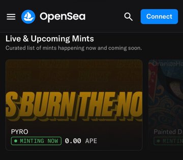 An OpenSea mobile app screenshot showing the 'Live & Upcoming Mints' section featuring a 'BURN THE NO' minting now for 0.00 APE by PYRO.