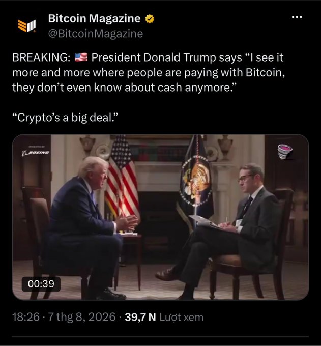 Bitcoin Magazine tweet quoting President Donald Trump saying 'I see it more and more where people are paying with Bitcoin, they don't even know about cash anymore,' dated August 7, 2026 with 39.7K views.