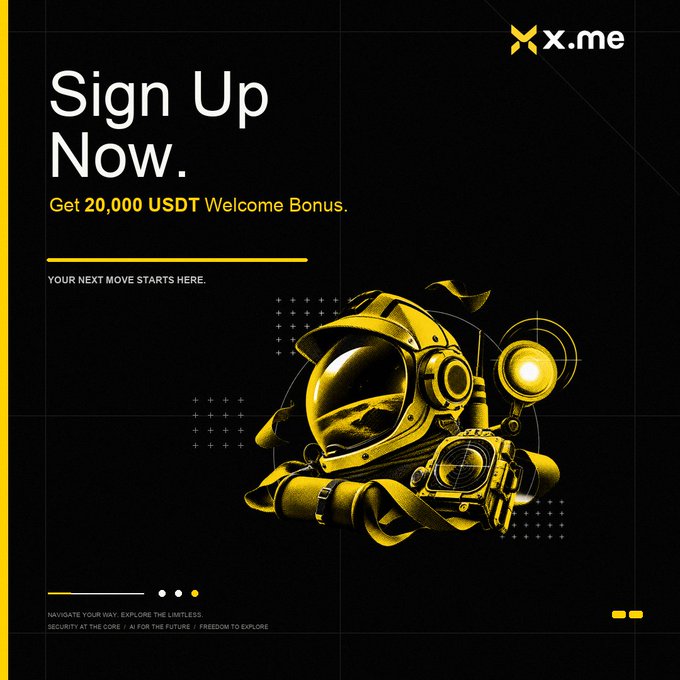 Marketing banner for x.me exchange with the text 'Sign Up Now. Get 20,000 USDT Welcome Bonus.' alongside an illustration of a golden astronaut.
