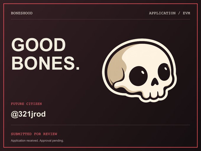 A digital graphic or web interface with a dark background shows a cartoon skull, the text "BONESHOOD", "APPLICATION / EVM", "GOOD BONES.", "FUTURE CITIZEN", "@321jrod", and "SUBMITTED FOR REVIEW".