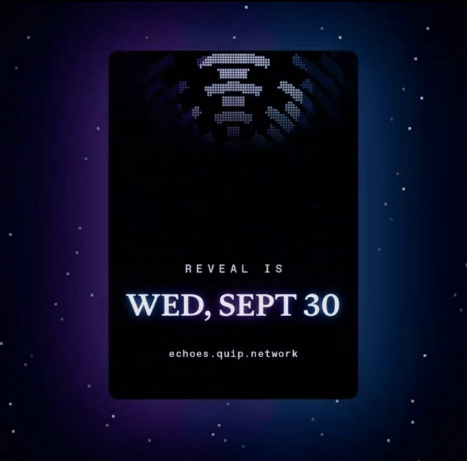 A dark promotional poster with a purple gradient background displaying a pixelated graphic, the text 'REVEAL IS WED, SEPT 30', and the URL 'echoes.quip.network'.
