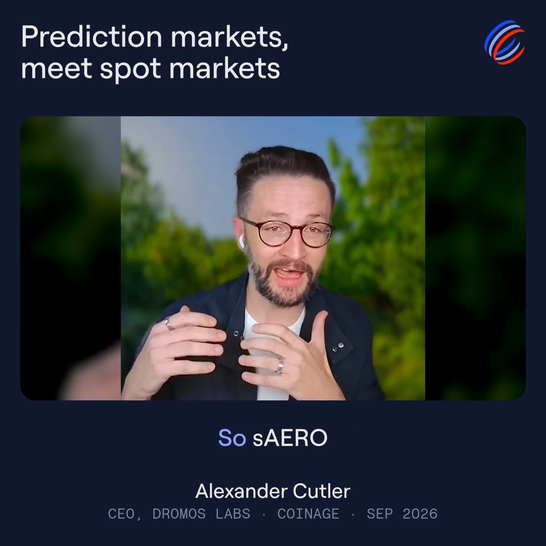 Promotional graphic reading 'Prediction markets, meet spot markets' and 'So sAERO' featuring Alexander Cutler, CEO, DROMOS LABS · COINAGE · SEP 2026.