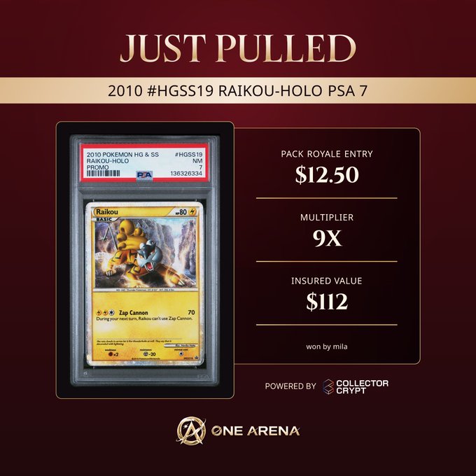 The image shows a "JUST PULLED" announcement featuring a PSA 7 graded 2010 #HGSS19 Raikou-Holo Pokémon card, won by "mila" with a 9x multiplier and $112 insured value on a $12.50 Pack Royale entry through One Arena powered by Collector Crypt. This matches the post's excitement about hitting a "cheeky little 9x" with Raikou during a hot streak on a Saturday night.
