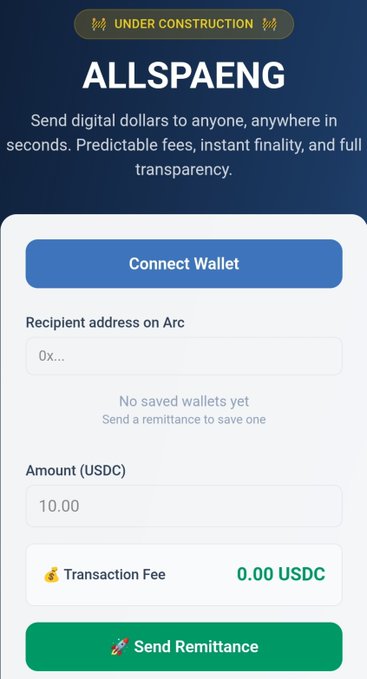 The image shows the ALLSPAENG remittance app interface, marked "UNDER CONSTRUCTION," featuring options to connect a wallet, enter a recipient address on Arc, input an amount (default 10.00 USDC), and view a transaction fee of 0.00 USDC before sending the remittance. The screenshot aligns with the post's promotion of ALLSPAENG as a tool for instant USDC transfers on Arc with low, transparent fees.