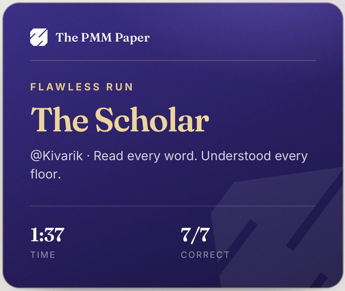 A PMM Paper achievement card titled 'The Scholar' awarded to @Kivarik with a flawless run of 7/7 correct in 1:37 time, reading 'Read every word. Understood every floor.'