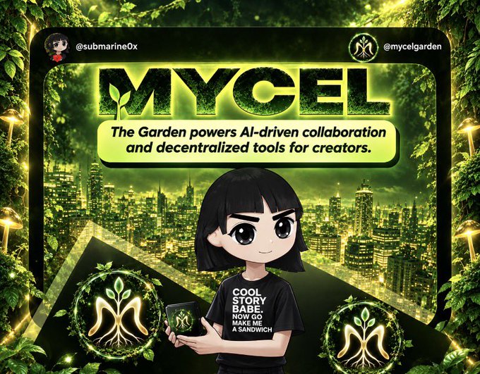 A promotional graphic for 'MYCEL' featuring the tagline 'The Garden powers AI-driven collaboration and decentralized tools for creators,' with a cartoon character wearing a shirt that reads 'COOL STORY BABE. NOW GO MAKE ME A SANDWICH' against a green, foliage-framed cityscape background.