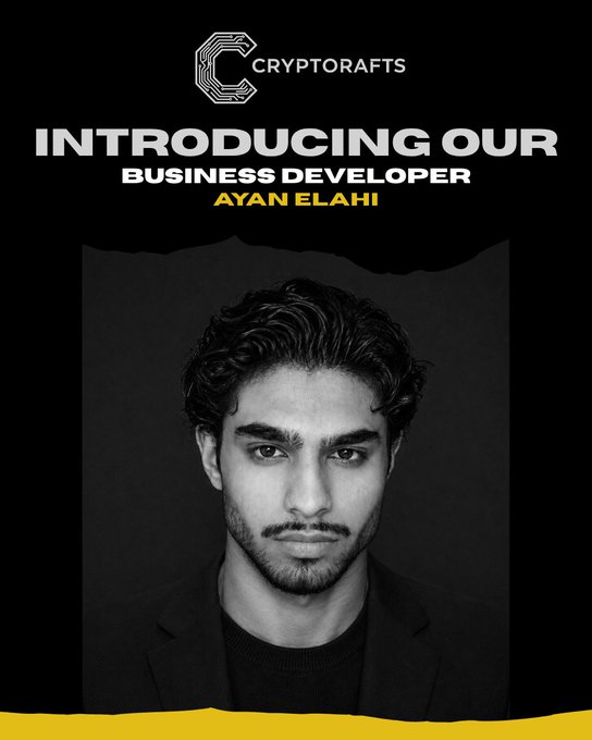 A promotional graphic for Cryptorafts introducing their new Business Developer, Ayan Elahi, featuring his black-and-white portrait.