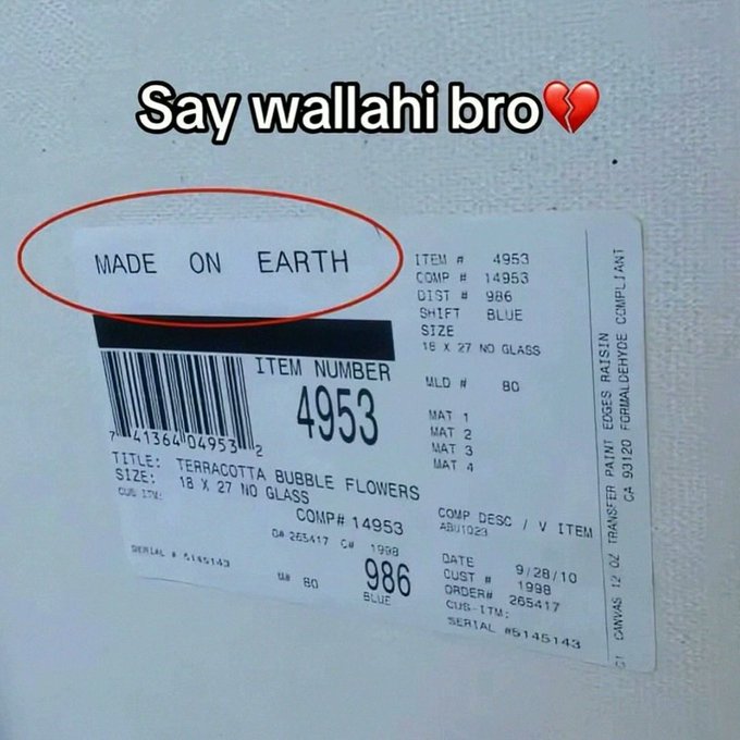 A meme image of a product label circled in red reading 'MADE ON EARTH' with the caption 'Say wallahi bro💔' above it; the label shows Item #4953 for 'TERRACOTTA BUBBLE FLOWERS' canvas art, 18x27, with a customer date of 9/28/10.