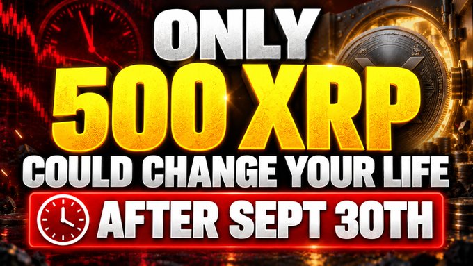 A bold, clickbait-style crypto graphic featuring large gold text reading "ONLY 500 XRP COULD CHANGE YOUR LIFE AFTER SEPT 30TH," set against a dark background with a vault door and clock imagery, visually promoting the post's speculative prediction that XRP could reach $13,285 per coin.
