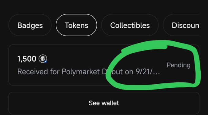 A screenshot of a digital wallet interface showing tabs for "Badges," "Tokens," "Collectibles," and "Discount," with a token entry circled in green reading "1,500 - Received for Polymarket Dropout on 9/21/..." marked as "Pending".