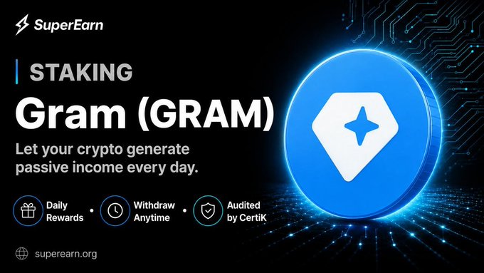 A promotional advertisement for SuperEarn staking of Gram (GRAM) cryptocurrency, highlighting features like daily rewards, anytime withdrawals, and audit by CertiK.