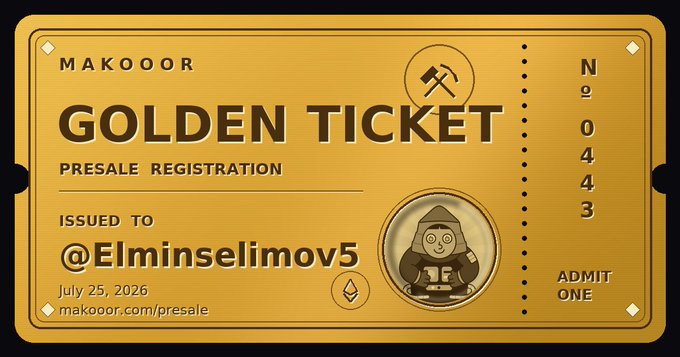 A golden ticket for the Makoor presale registration, issued to @Elminselimov5, dated July 25, 2026, and numbered No. 0443, featuring a miner mascot and the Ethereum logo. The image relates to the post by showing the personalized presale access the user previously received, encouraging them to update their application as new questions have been added.