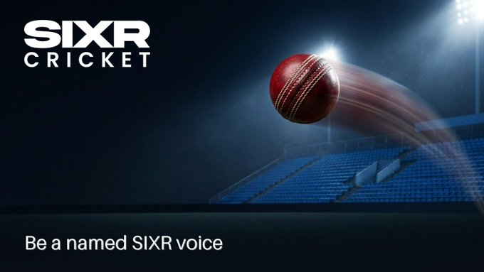 A promotional image for SIXR CRICKET featuring a red cricket ball in motion against a stadium background with the tagline 'Be a named SIXR voice'.